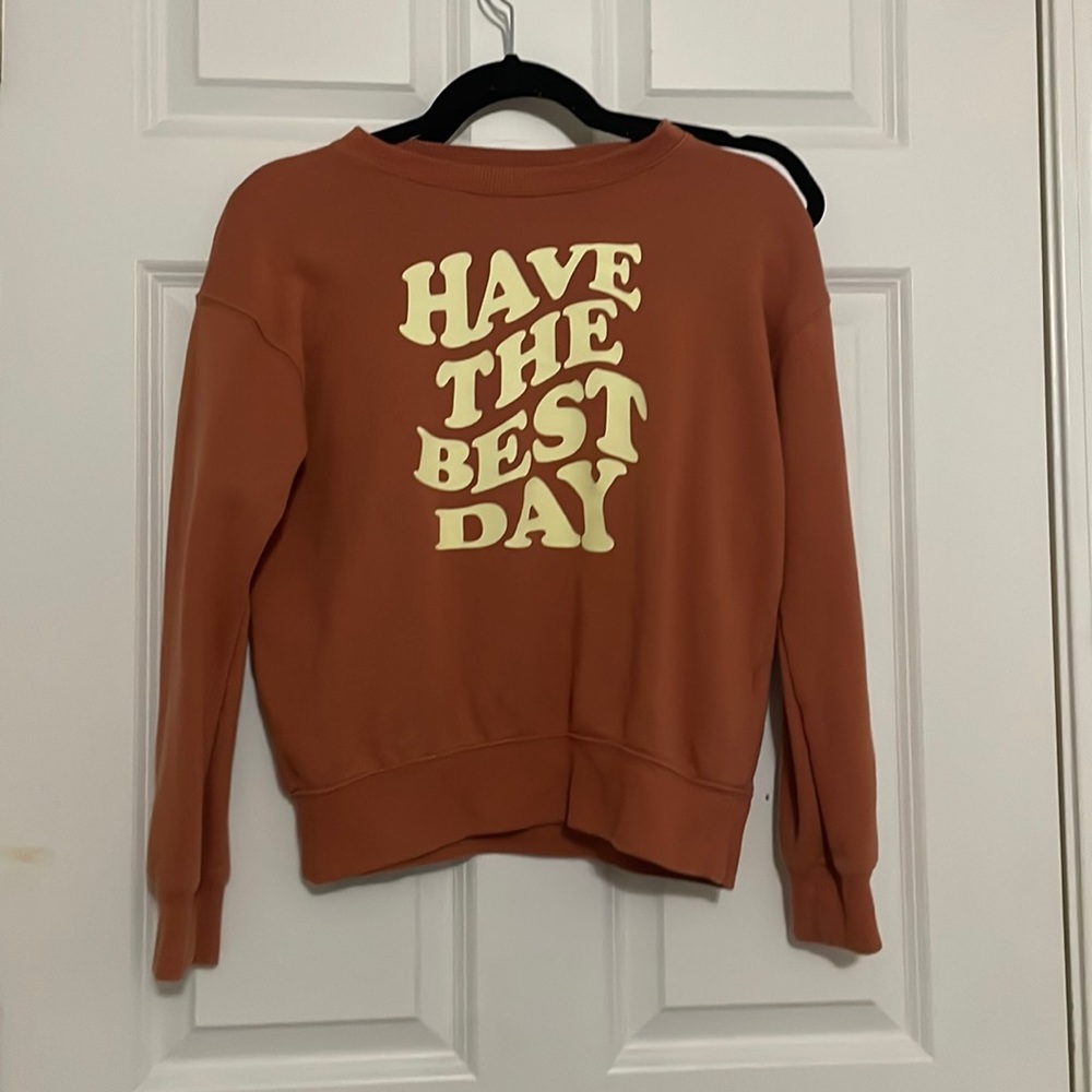 Have the best day sweatshirt for girls